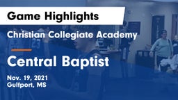 Christian Collegiate Academy  vs Central Baptist Game Highlights - Nov. 19, 2021