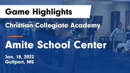 Christian Collegiate Academy  vs Amite School Center Game Highlights - Jan. 18, 2022