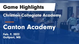Christian Collegiate Academy  vs Canton Academy  Game Highlights - Feb. 9, 2022