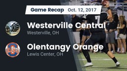 Recap: Westerville Central  vs. Olentangy Orange  2017