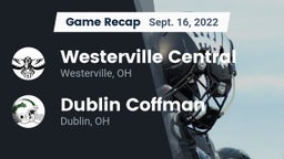 Recap: Westerville Central  vs. Dublin Coffman  2022