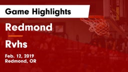 Redmond  vs Rvhs Game Highlights - Feb. 12, 2019