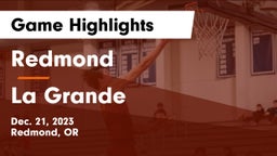 Redmond  vs La Grande  Game Highlights - Dec. 21, 2023