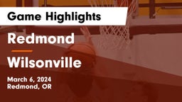 Redmond  vs Wilsonville Game Highlights - March 6, 2024