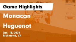 Monacan  vs Huguenot  Game Highlights - Jan. 18, 2024