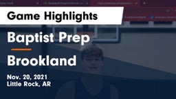 Baptist Prep  vs Brookland  Game Highlights - Nov. 20, 2021