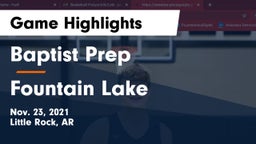 Baptist Prep  vs Fountain Lake  Game Highlights - Nov. 23, 2021