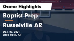 Baptist Prep  vs Russelville AR Game Highlights - Dec. 29, 2021