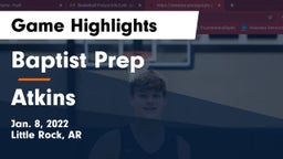 Baptist Prep  vs Atkins  Game Highlights - Jan. 8, 2022
