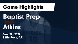 Baptist Prep  vs Atkins  Game Highlights - Jan. 28, 2022