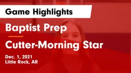 Baptist Prep  vs Cutter-Morning Star  Game Highlights - Dec. 1, 2021