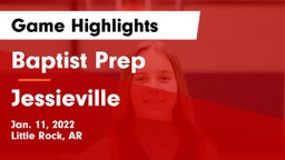 Baptist Prep  vs Jessieville  Game Highlights - Jan. 11, 2022