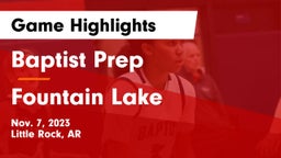 Baptist Prep  vs Fountain Lake  Game Highlights - Nov. 7, 2023