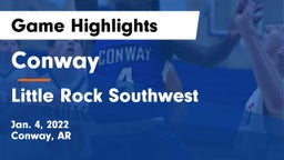 Conway  vs Little Rock Southwest  Game Highlights - Jan. 4, 2022