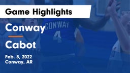 Conway  vs Cabot  Game Highlights - Feb. 8, 2022