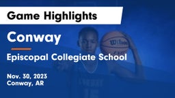 Conway  vs Episcopal Collegiate School Game Highlights - Nov. 30, 2023