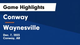 Conway  vs Waynesville  Game Highlights - Dec. 7, 2023