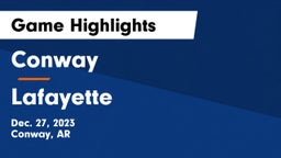 Conway  vs Lafayette  Game Highlights - Dec. 27, 2023