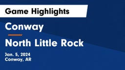 Conway  vs North Little Rock Game Highlights - Jan. 5, 2024