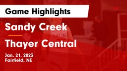 Sandy Creek  vs Thayer Central  Game Highlights - Jan. 21, 2023