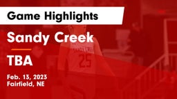 Sandy Creek  vs TBA Game Highlights - Feb. 13, 2023