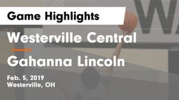 Westerville Central  vs Gahanna Lincoln  Game Highlights - Feb. 5, 2019