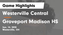 Westerville Central  vs Groveport Madison HS Game Highlights - Jan. 14, 2020