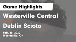 Westerville Central  vs Dublin Scioto  Game Highlights - Feb. 18, 2020