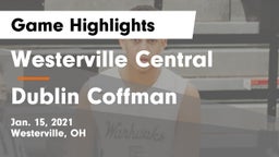 Westerville Central  vs Dublin Coffman  Game Highlights - Jan. 15, 2021