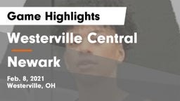 Westerville Central  vs Newark  Game Highlights - Feb. 8, 2021