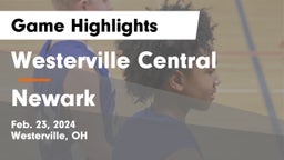 Westerville Central  vs Newark  Game Highlights - Feb. 23, 2024