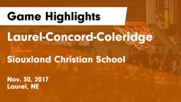 Laurel-Concord-Coleridge  vs Siouxland Christian School Game Highlights - Nov. 30, 2017