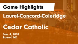 Laurel-Concord-Coleridge  vs Cedar Catholic  Game Highlights - Jan. 4, 2018