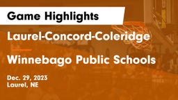 Laurel-Concord-Coleridge  vs Winnebago Public Schools Game Highlights - Dec. 29, 2023