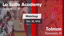 Matchup: LaSalle Academy vs. Tolman  2016