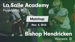 Matchup: LaSalle Academy vs. Bishop Hendricken  2016