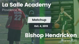 Matchup: LaSalle Academy vs. Bishop Hendricken  2019