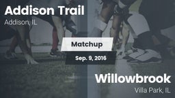 Matchup: Addison Trail High vs. Willowbrook  2016