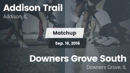 Matchup: Addison Trail High vs. Downers Grove South  2016