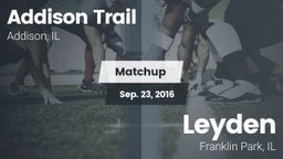 Matchup: Addison Trail High vs. Leyden  2016