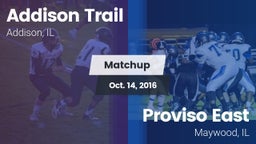 Matchup: Addison Trail High vs. Proviso East  2016