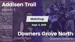 Matchup: Addison Trail High vs. Downers Grove North 2019