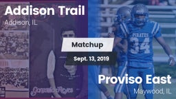 Matchup: Addison Trail High vs. Proviso East  2019
