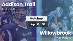 Matchup: Addison Trail High vs. Willowbrook  2019