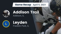 Recap: Addison Trail  vs. Leyden  2021