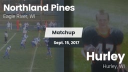 Matchup: Northland Pines vs. Hurley  2017