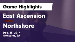 East Ascension  vs Northshore  Game Highlights - Dec. 28, 2017