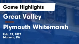 Great Valley  vs Plymouth Whitemarsh  Game Highlights - Feb. 23, 2022