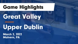 Great Valley  vs Upper Dublin  Game Highlights - March 2, 2022