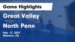 Great Valley  vs North Penn  Game Highlights - Feb. 17, 2023